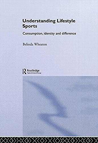 Imagen de archivo de Understanding Lifestyle Sport: Consumption, Identity and Difference (Routledge Critical Studies in Sport) a la venta por Chiron Media