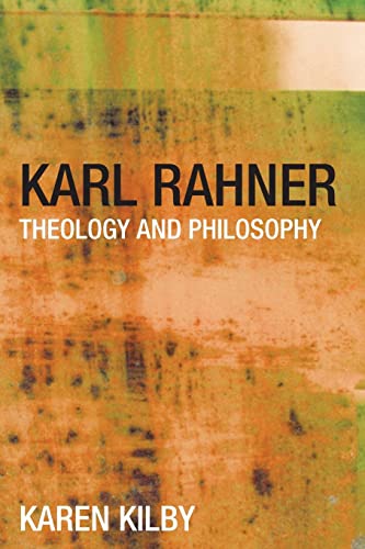 Karl Rahner: Theology and Philosophy (9780415259651) by Kilby, Karen