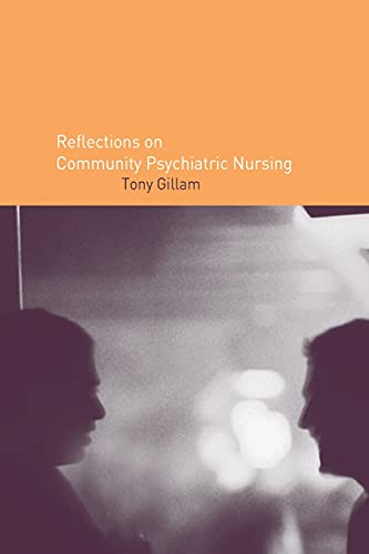 Stock image for Reflections on Community Psychiatric Nursing for sale by Better World Books