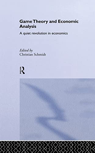 Stock image for Game Theory and Economic Analysis: A Quiet Revolution in Economics (Routledge Advances in Game Theory) for sale by Chiron Media