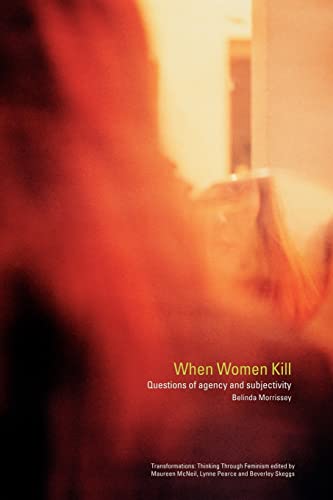 Beispielbild fr When Women Kill: Questions of Agency and Subjectivity zum Verkauf von Blackwell's