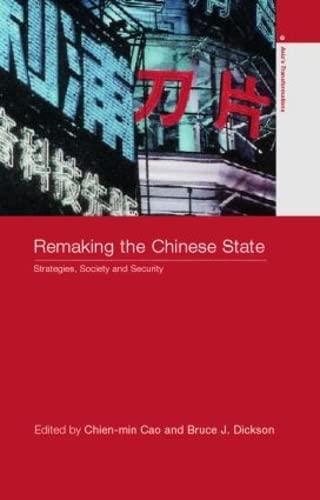 Beispielbild fr Remaking the Chinese State: Strategies, Society, and Security (Asia's Transformations) zum Verkauf von Book Alley
