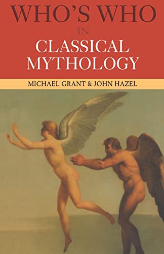 Beispielbild fr Who's Who in Classical Mythology (Who's Who (Routledge)) zum Verkauf von GF Books, Inc.