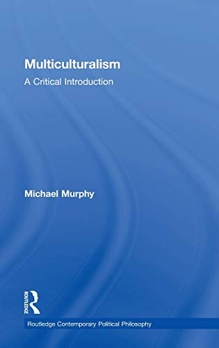9780415260428: Multiculturalism: A Critical Introduction