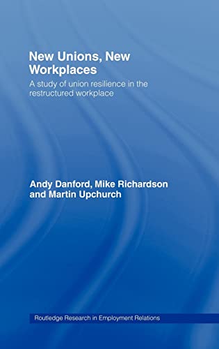 Imagen de archivo de New Unions, New Workplaces: Strategies for Union Revival (Routledge Research in Employment Relations) a la venta por Chiron Media