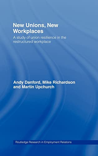 9780415260619: New Unions, New Workplaces: Strategies for Union Revival (Routledge Research in Employment Relations)