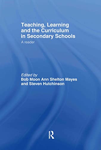 Stock image for Teaching, Learning and the Curriculum in Secondary Schools: A Reader for sale by Atticus Books