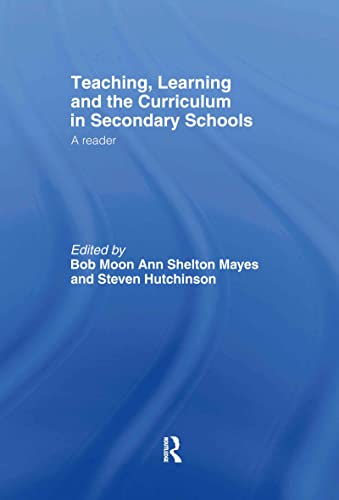 9780415260664: Teaching, Learning and the Curriculum in Secondary Schools: A Reader (Ou Flexible Pgce Series)