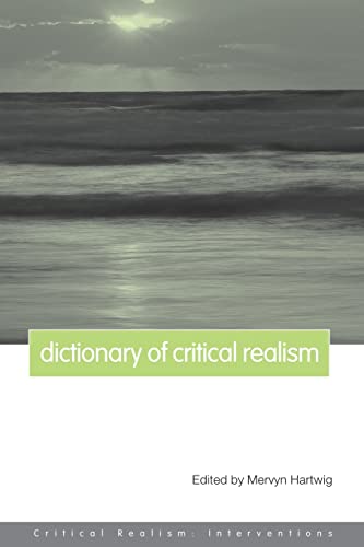 Imagen de archivo de Dictionary of Critical Realism (Critical Realism: Interventions) a la venta por The Bookseller