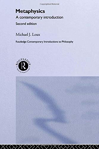 Metaphysics: A Contemporary Introduction (Routledge Contemporary Introductions to Philosophy) (9780415261074) by Michael J. Loux