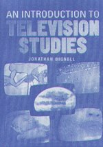 Stock image for An Introduction to Television Studies for sale by Better World Books