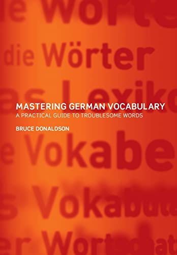 Beispielbild fr Mastering German Vocabulary : A Practical Guide to Troublesome Words zum Verkauf von Blackwell's