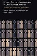 Beispielbild fr Human Resource Management in Construction Projects : Strategic and Operational Approaches zum Verkauf von Better World Books