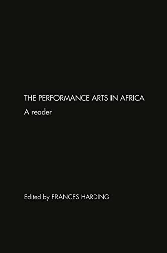 9780415261975: The Performance Arts of Africa: A Reader