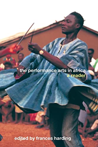 Stock image for The Performance Arts in Africa : A Reader for sale by Blackwell's