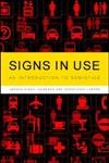 Imagen de archivo de Signs in Use : An Introduction to Semiotics a la venta por Better World Books