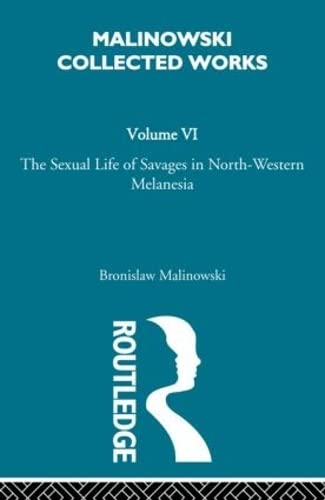 The Sexual Lives of Savages: [1932/1952] (9780415262484) by Malinowski, Bronislav