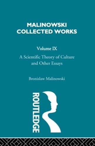 9780415262514: A Scientific Theory of Culture and Other Essays: 1944 (Malinowski Collected Works)