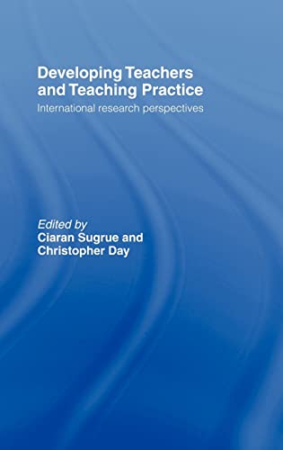 Imagen de archivo de Developing Teachers and Teaching Practice : International Research Perspectives a la venta por Better World Books