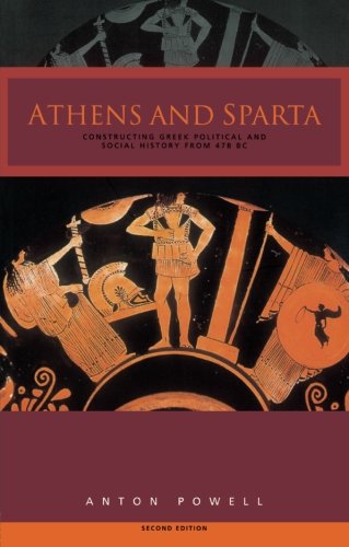 9780415262804: Athens & Sparta: Constructing Greek Political and Social History from 478 BC