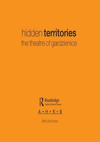 9780415262972: Hidden Territories: The Theatre of Gardzienice