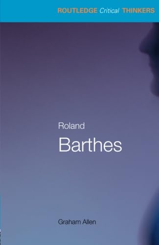 Beispielbild fr Roland Barthes (Routledge Critical Thinkers) zum Verkauf von WorldofBooks