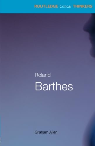 Imagen de archivo de Roland Barthes (Routledge Critical Thinkers) a la venta por WorldofBooks