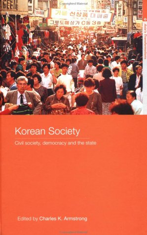 9780415263870: Korean Society: Civil Society, Democracy and the State (Asia's Transformations)