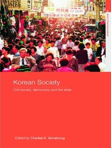 Stock image for Korean Society: Civil Society, Democracy, and the State for sale by Celery City Books