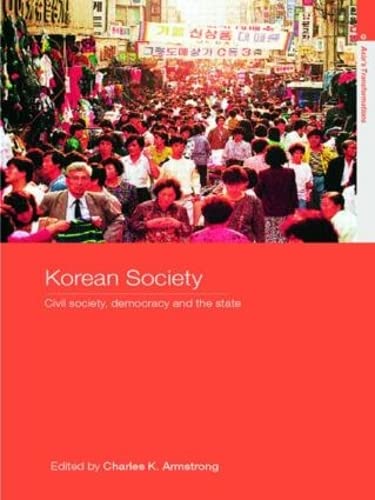 9780415263887: Korean Society: Civil Society, Democracy and the State (Asia's Transformations)