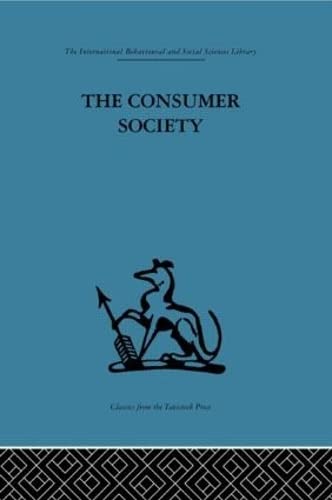 Beispielbild fr The Consumer Society (International Behavioural and Social Sciences Library) zum Verkauf von Chiron Media