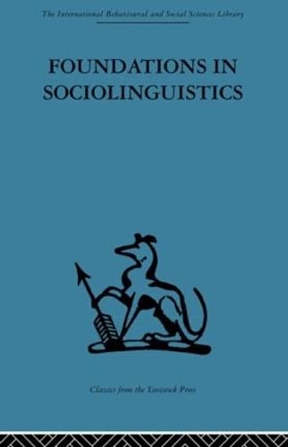 9780415263962: Foundations in Sociolinguistics: An ethnographic approach (International Behavioural and Social Sciences Classics from the Tavistock Press, 6)