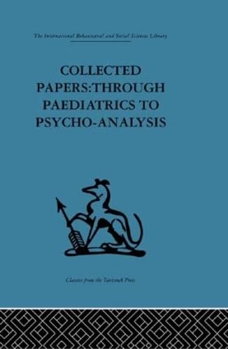 Stock image for Collected Papers: Through paediatrics to psychoanalysis for sale by Chiron Media