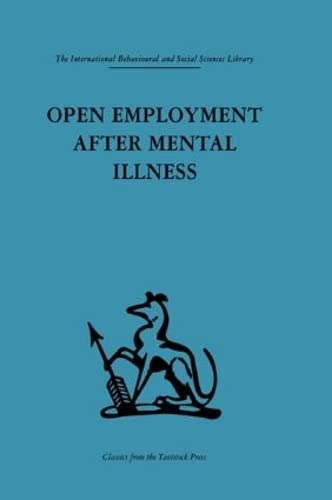 Stock image for Open Employment after Mental Illness (International Behavioural and Social Sciences Library) for sale by Chiron Media