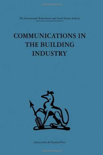 Stock image for Communications in the Building Industry: The report of a pilot study (Industrial Relations) for sale by Chiron Media