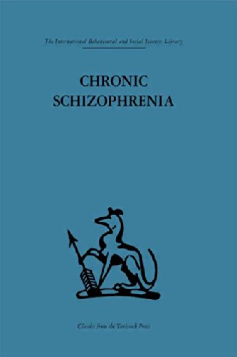 9780415264501: Chronic Schizophrenia (International Behavioural and Social Sciences Classics from the Tavistock Press, 58)