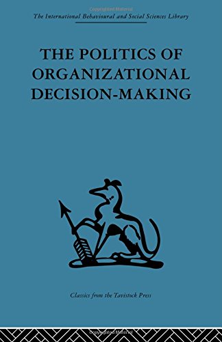 9780415264686: THE POLITICS OF ORGANIZATIONAL DECISION-MAKING