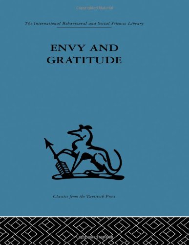 9780415264839: Envy and Gratitude: A study of unconscious sources (International Behavioural and Social Sciences, Classics from the Tavistock Press)