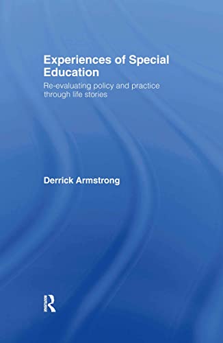 Experiences of Special Education: Re-evaluating Policy and Practice through Life Stories (9780415266147) by Armstrong, Derrick