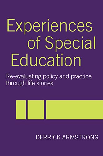 Stock image for Experiences of Special Education : Re-Evaluating Policy and Practice Through Life Stories for sale by Better World Books Ltd