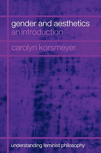 9780415266598: Gender and Aesthetics: An Introduction (Understanding Feminist Philosophy)