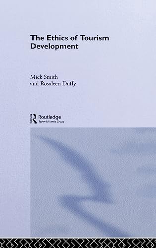 9780415266857: The Ethics of Tourism Development (Contemporary Geographies of Leisure, Tourism and Mobility)