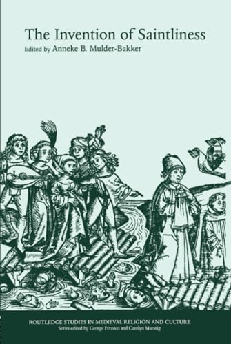 Stock image for The Invention of Saintliness (Routledge Studies in Medieval Religion and Culture) for sale by Chiron Media