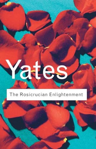 

The Rosicrucian Enlightenment (Routledge Classics)