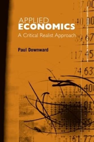 Beispielbild fr Applied Economics and the Critical Realist Critique zum Verkauf von THE SAINT BOOKSTORE