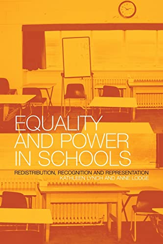 9780415268066: Equality and Power in Schools: Redistribution, Recognition and Representation