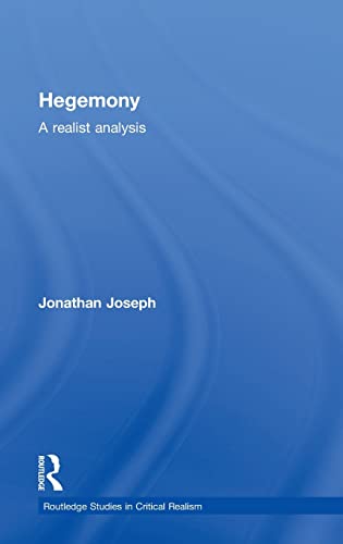 Beispielbild fr Hegemony: A Realist Analysis (Routledge Studies in Critical Realism Routledge Critical Realism) zum Verkauf von Chiron Media