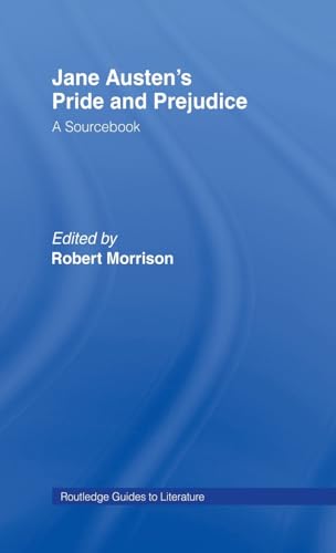 9780415268493: Jane Austen's Pride and Prejudice: A Routledge Study Guide and Sourcebook (Routledge Guides to Literature)