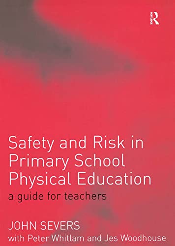 Stock image for Safety and Risk in Primary School Physical Education: A Guide for Teachers for sale by Revaluation Books