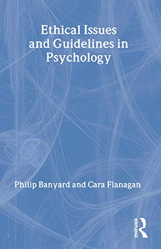 Ethical Issues and Guidelines in Psychology (Routledge Modular Psychology) (9780415268806) by Flanagan, Cara; Banyard, Philip